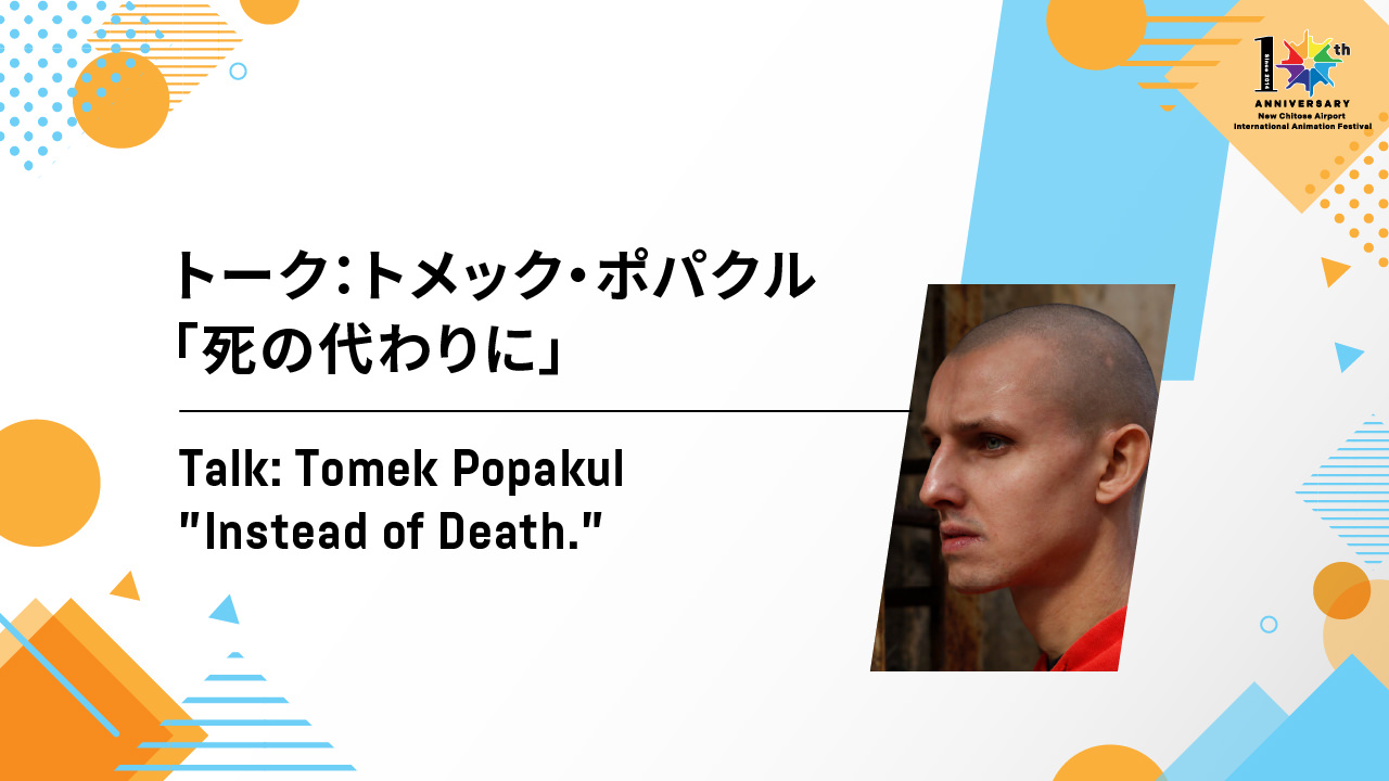 Talk: Tomek Popakul “Instead of Death”